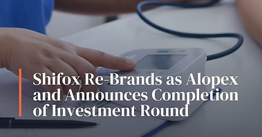 Shifox Re-Brands as Alopex and Announces Completion of Investment Round