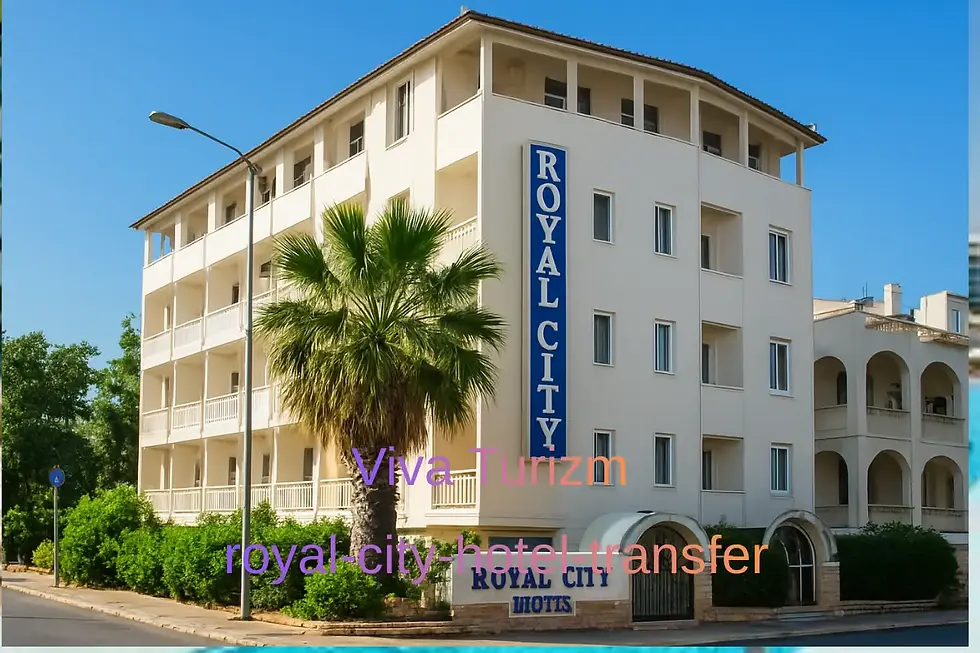 royal city hotel lara transfer vip vito viva turizm