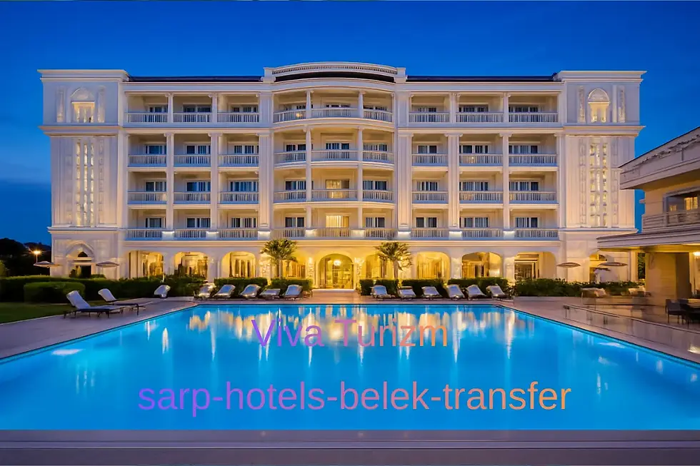 sarp hotels belek transfer vip vito viva turizm