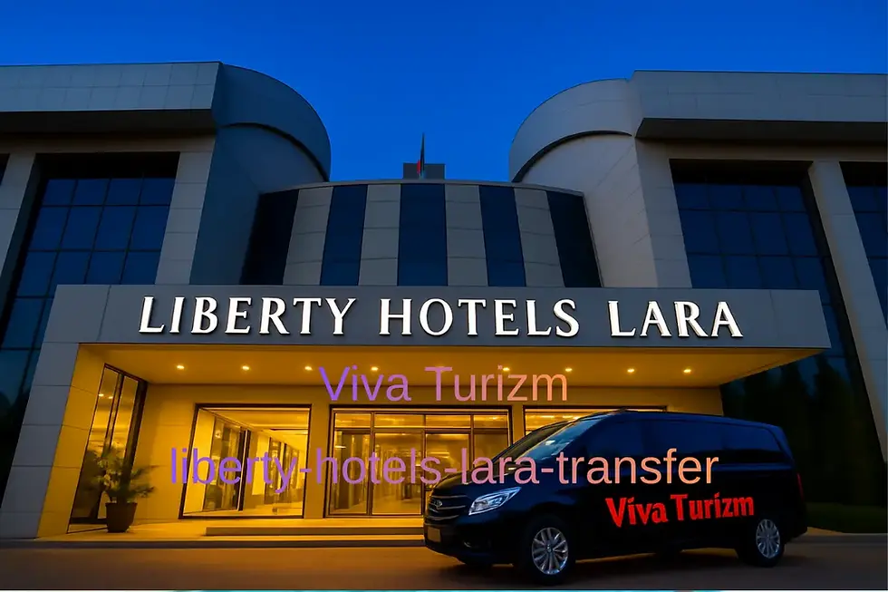liberty hotels lara transfer vip vito