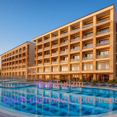 belek diamonds hotel transfer vip vito viva turizm