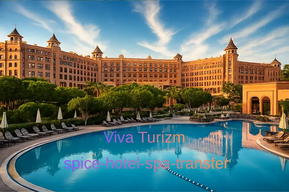 spice hotel spa belek transfer vip vito viva turizm