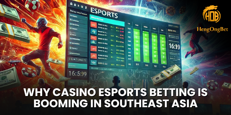 Why Casino eSports Betting Is Booming in Southeast Asia