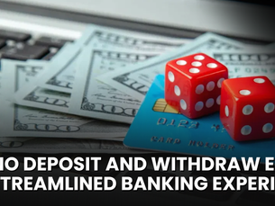 Casino Deposit and Withdraw Easily: The Streamlined Banking Experience
