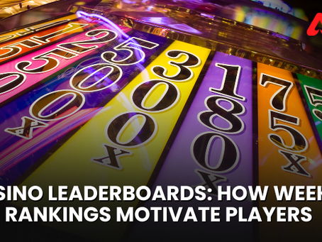 Casino Leaderboards: How Weekly Rankings Motivate Players