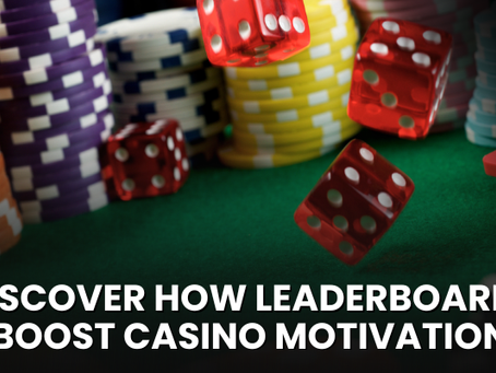 Discover How Leaderboards Boost Casino Motivation