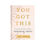 Thumbnail: You Got This: 90 Devotions to Empower Hardworking Women