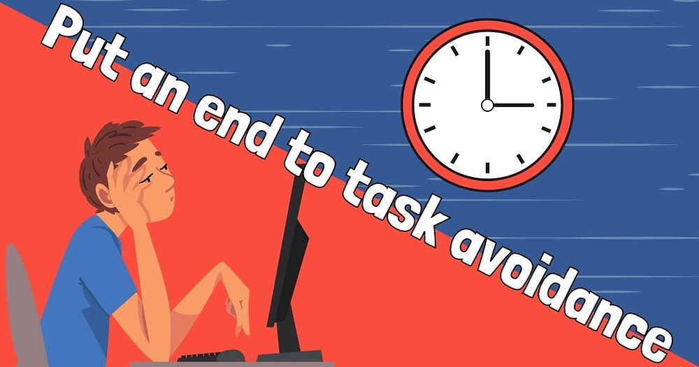 Put an end to task avoidance