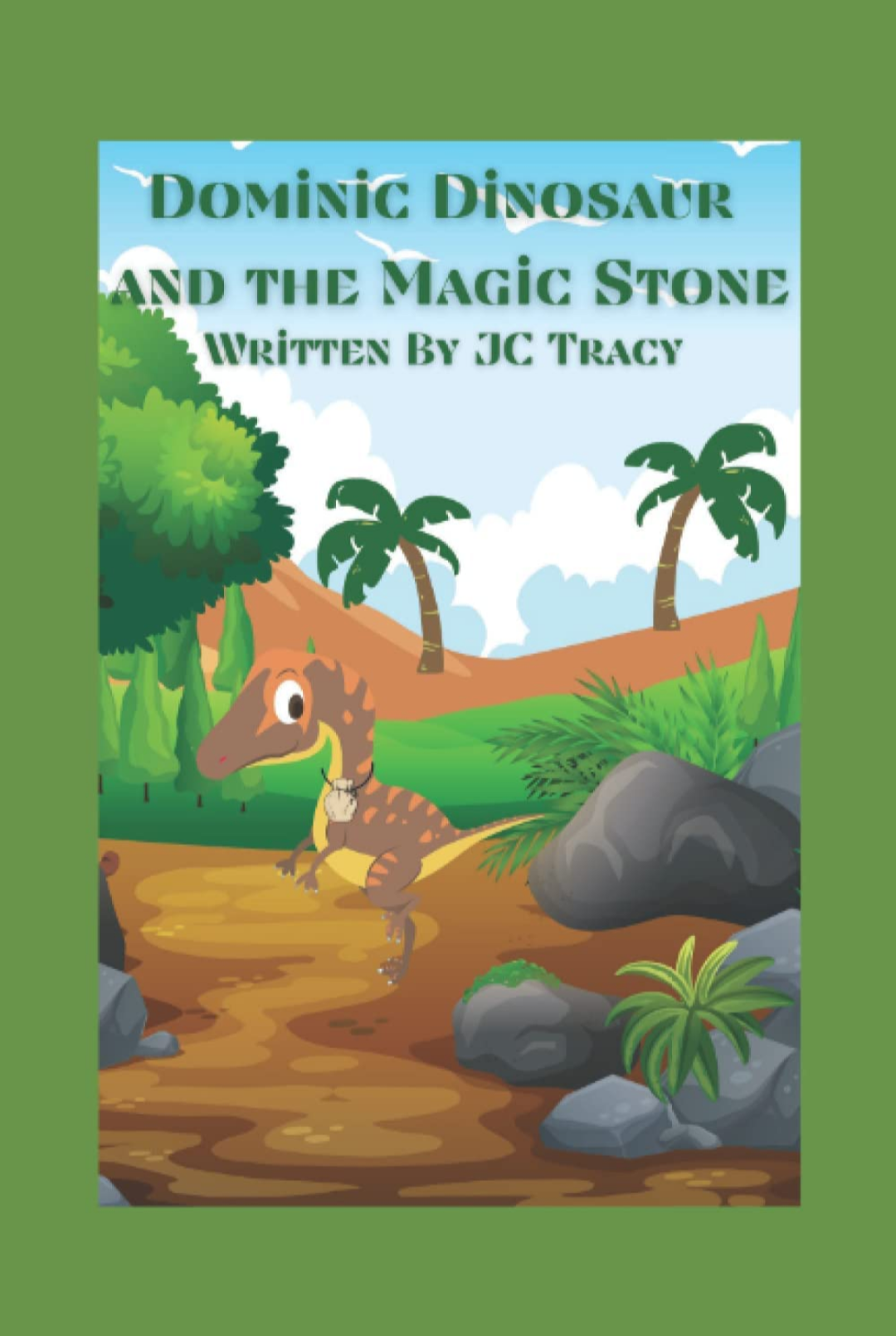 Dominic Dinosaur and the Magic Stone