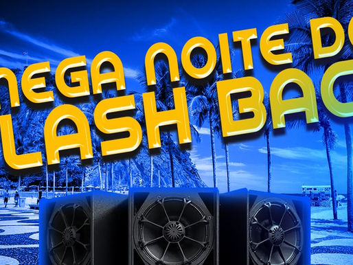 MEGA NOITE DO FLASHBACK