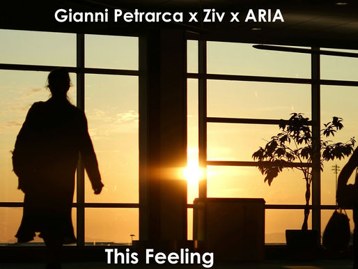 Gianni Petrarca x Ziv x ARIA - This Feeling ''new release''