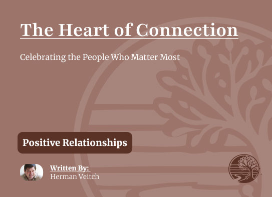 The Heart of Connection: Celebrating the People Who Matter Most
