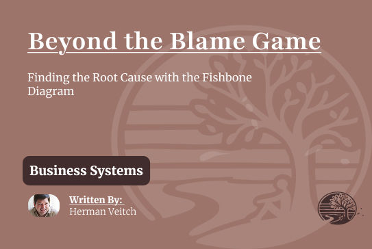 Beyond the Blame Game: Finding the Root Cause with the Fishbone Diagram