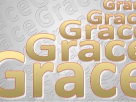 GRACE UPON GRACE (7:53-8:30)