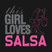 Girl loves Salsa.jpg