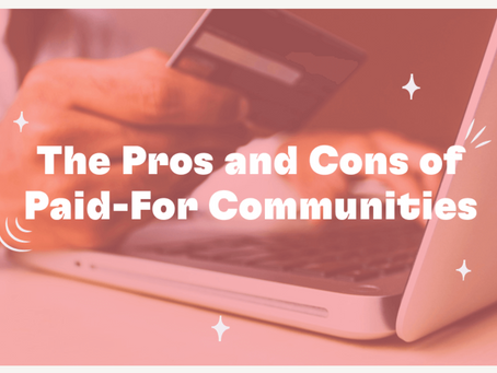 Is a Paid-for Community Right for your Business?