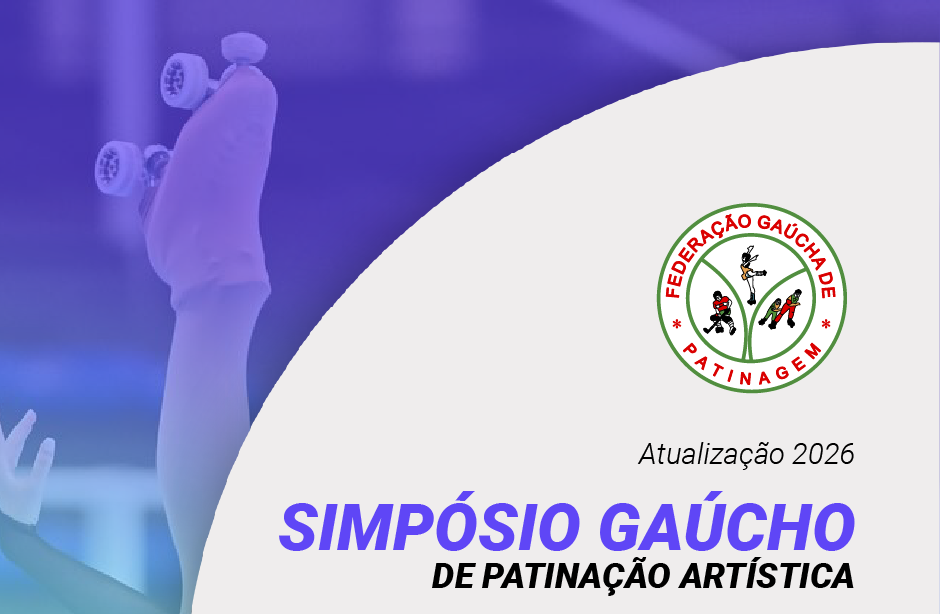SIMPÓSIO GAÚCHO DE PATINAÇÃO ARTÍSTICA [ATUALIZAÇÃO 2026]