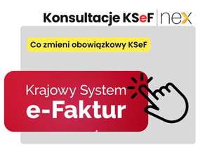 Co zmieni obowiązkowy KSeF, nawet jeśli już dziś wystawiasz e-faktury?
