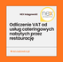 Odliczenie VAT od usług cateringowych nabytych przez restaurację