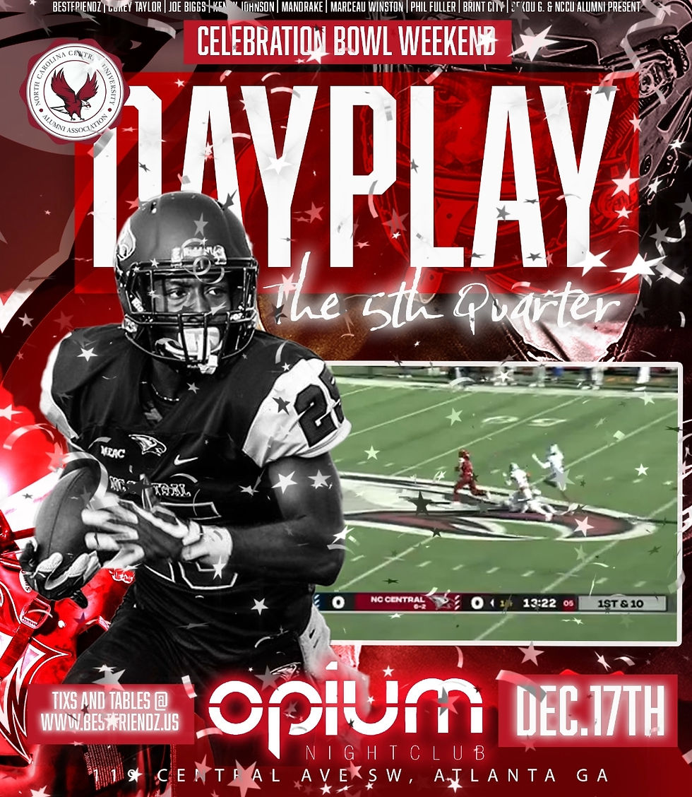 DAYPLAY... The 5th Quarter CELEBRATION BOWL WEEKEND