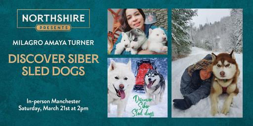 Story time and a sled dog meet and greet with author Milagro Amaya Turner and her Siberian Huskies.