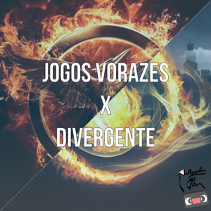 JOGOS VORAZES X DIVERGENTE