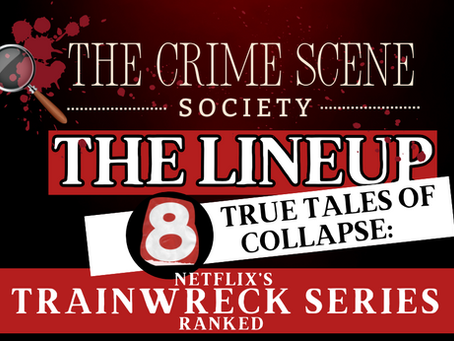 8 Tales of True Collapse - Netflix Trainwreck episodes ranked from worst to best