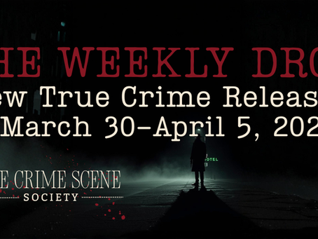 Dark scene with a lone figure and neon hotel sign. Text reads: "THE WEEKLY DROP, New True Crime Releases, March 30-April 5, 2026."