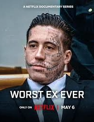 Man with facial tattoos in a suit sits solemnly. Text reads "A Netflix Documentary Series" and "Worst Ex Ever" with release info.