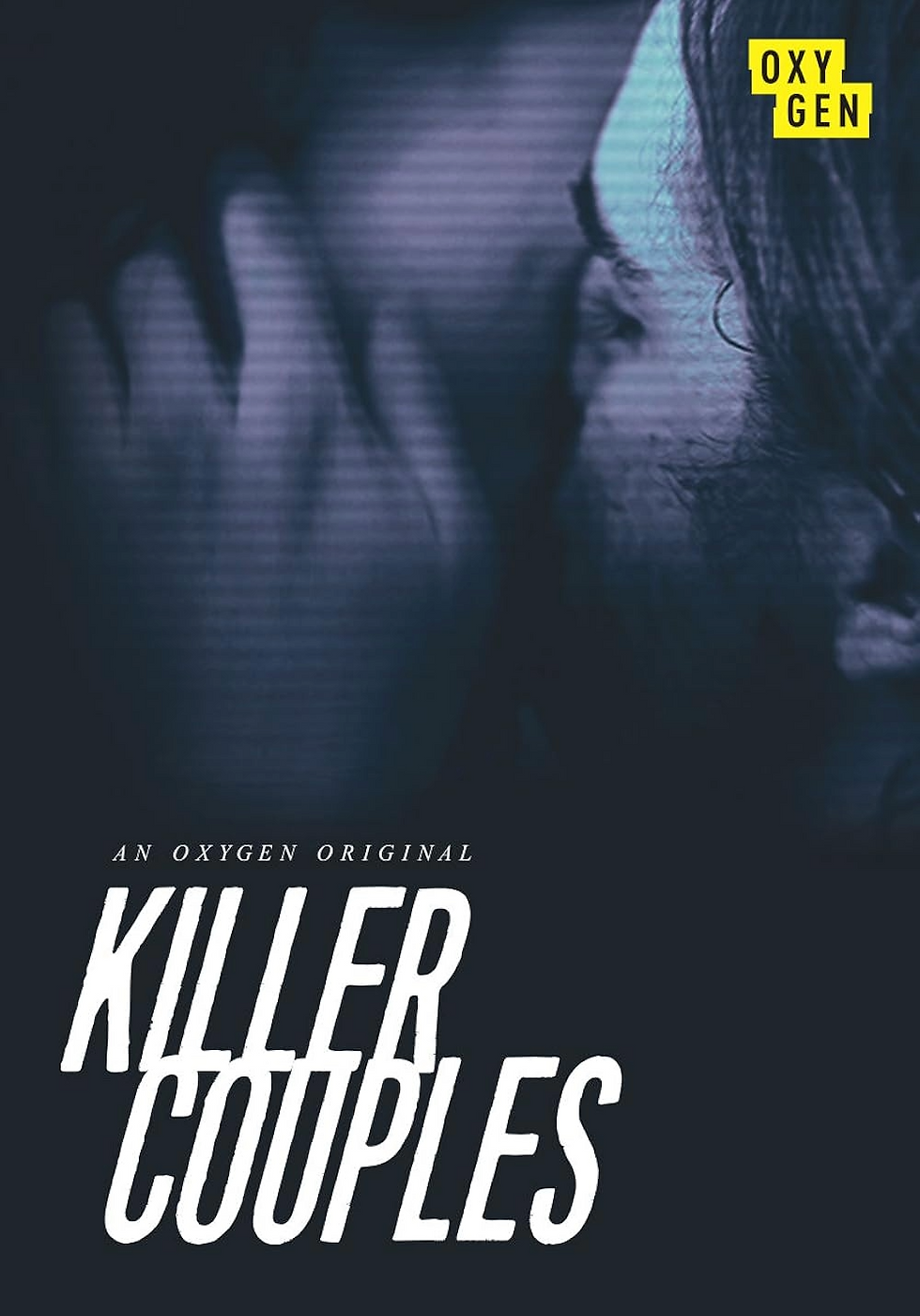Close-up of a couple kissing in a dark setting with a blue tint. Text reads "Killer Couples, An Oxygen Original." Mood is intense and mysterious.