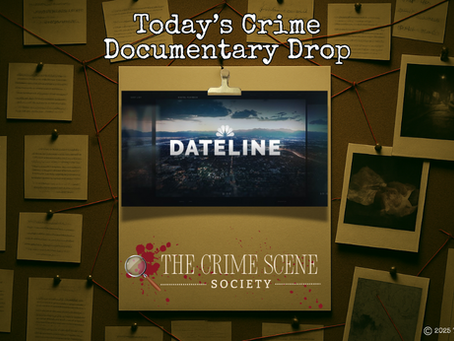 Crime board with photos, documents, red strings. Central display shows "DATELINE." Text reads "Today's Crime Documentary Drop." Mood is suspenseful.