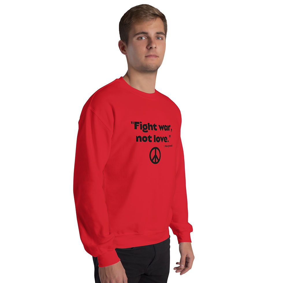 Thumbnail: Unisex Fight War Sweatshirt