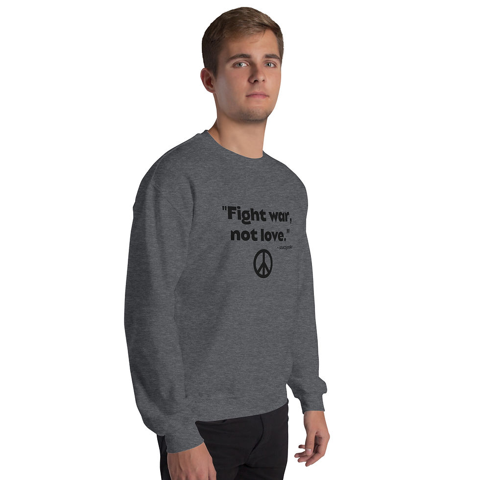 Thumbnail: Unisex Fight War Sweatshirt