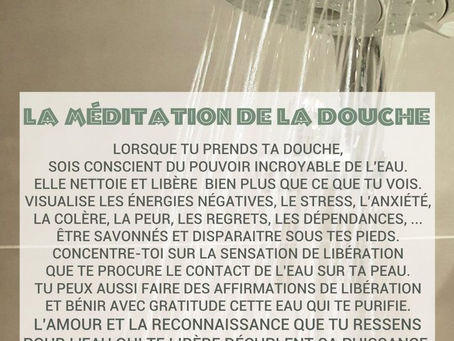 Nettoyage et purification : La méditation de la douche
