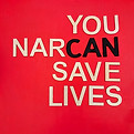 A red icon that says "You NarCAN Save Lives," referring to Narcan, the drug used to reverse an opiate overdose.