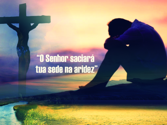 "O Senhor Saciará tua sede na aridez" será o tema do Deserto deste ano!