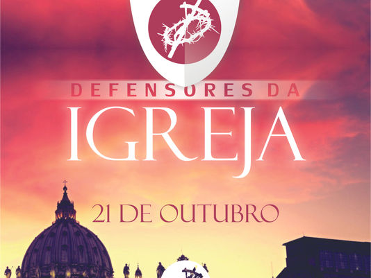 21 de outubro - Seminário Defensores da Igreja