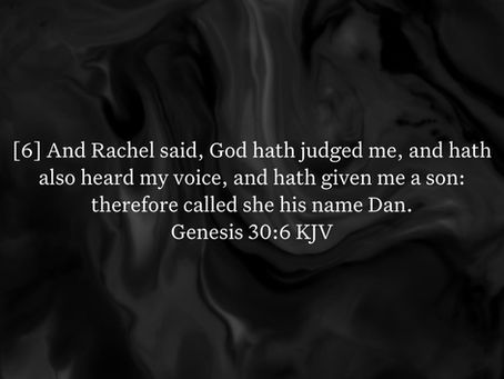 Genesis 30:6 Daily Devotional & Meaning – Rachel Named His Name Dan