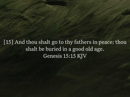 Genesis 15:15 Daily Devotional & Meaning – Abram’s Peaceful End and God’s Tender Promise
