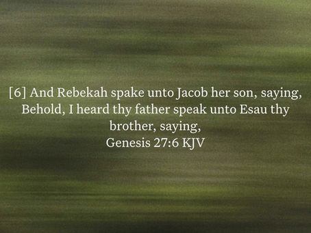 Genesis 27:6 Daily Devotional & Meaning – Rebekah Speaks to Jacob About Isaac’s Plan
