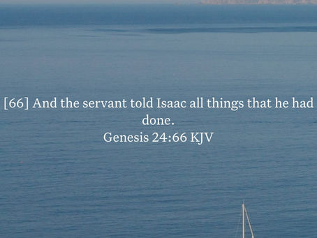 Genesis 24:66 Daily Devotional & Meaning – The Servant Tells Isaac All Things