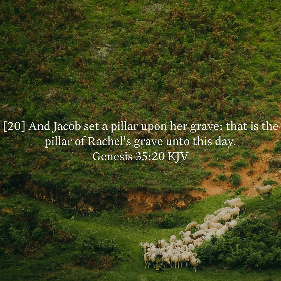 Genesis 35:20 Daily Devotional & Meaning – Jacob Set a Pillar upon Rachel’s Grave