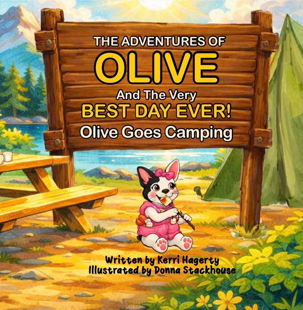 The Adventures of Olive and the Very Best Day Ever! Olive Goes Camping