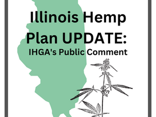 [UPDATED] Illinois Hemp Plan Update : IHGA's Public Comment 