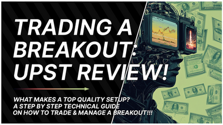 Trading the Breakout: UPST Review!