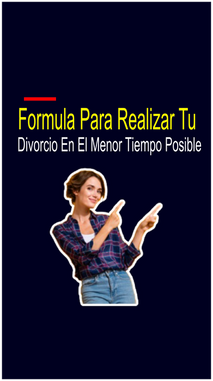 Formula Para Realizar Tu Divorcio En El Menor Tiempo Posible