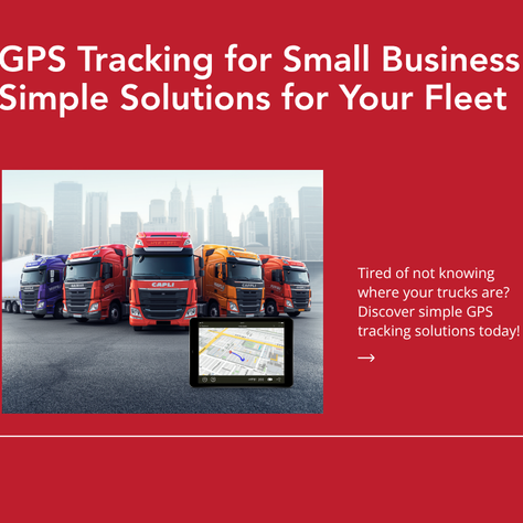 GPS Tracking for Small Business: Simple Solutions for Your Fleet