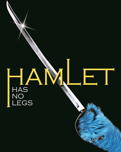 Hamlet Has No Legs | All Puppet Players