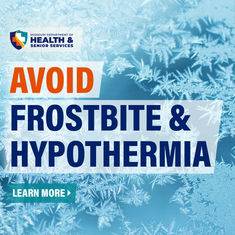 Avoid frostbite & hypothermia
Learn more