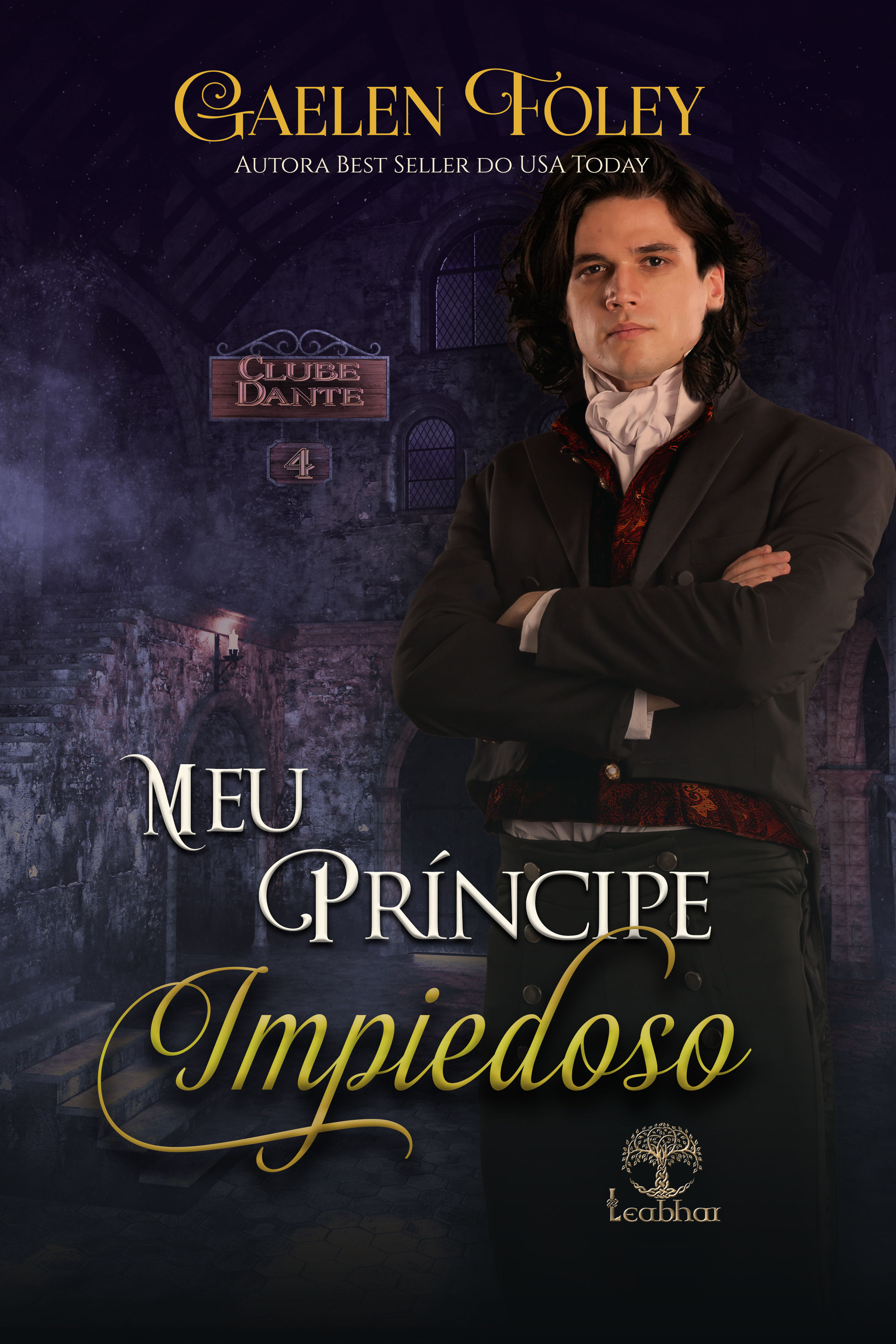 Meu Príncipe Impiedoso (Clube Dante Livro 4) - Gaelen Foley